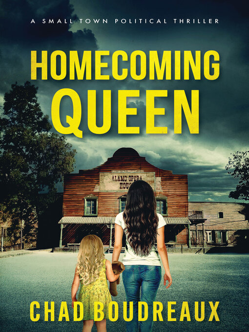 Title details for Homecoming Queen by Chad Boudreaux - Available